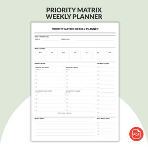 May include: A white Priority Matrix Weekly Planner page with black text and lines. It includes sections for weekly goals, a daily agenda, a four-quadrant priority matrix, a task list, notes, ideas, and next week's tasks.