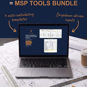 May include: A laptop displaying the MSP Tools Bundle, featuring panel schedules and load calculations. Text on screen includes Panel Schedule + Load Calculator Bundle. Annotations highlight 4 auto-calculating templates, dropdown-driven inputs, built-in NEC references, and 1-click PDF exports.
