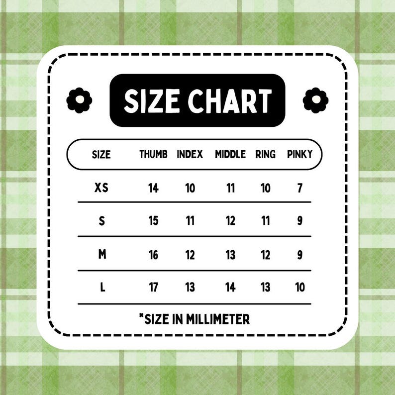 May include: A white square size chart with rounded corners and a dashed border, featuring the text SIZE CHART at the top. It lists sizes XS, S, M, and L with corresponding measurements in millimeters for thumb, index, middle, ring, and pinky fingers.