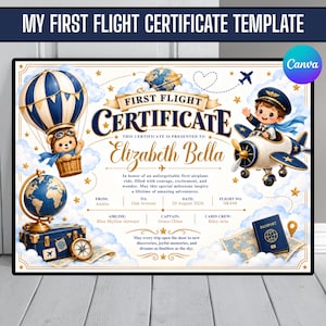 May include: A first flight certificate template featuring a teddy bear in a hot air balloon, a pilot in a small aeroplane, a globe, a suitcase, a compass, and a passport. The text reads First Flight Certificate, Elizabeth Bella, and other details.