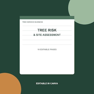 Könnte beinhalten: Eine weiße Dokumentvorlage mit dem Titel TREE SERVICE BUSINESS, TREE RISK & SITE ASSESSMENT mit 18 bearbeitbaren Seiten. Das Dokument enthält horizontale Linien für Texteingaben und den Text EDITABLE IN CANVA unten auf dunkelgrünem Hintergrund.