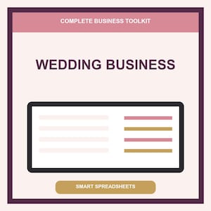 Op de afbeelding: Een digitale afbeelding voor een trouwbedrijf-toolkit met de tekst COMPLETE BUSINESS TOOLKIT bovenaan, WEDDING BUSINESS in het midden en SMART SPREADSHEETS onderaan. Een centraal rechthoekig icoon toont rijen met datalijnen.