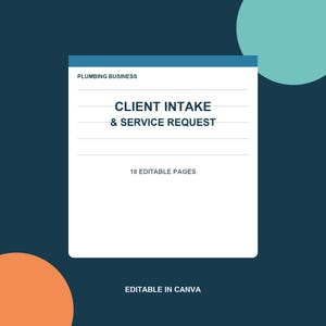 May include: A white document template for a plumbing business featuring the text PLUMBING BUSINESS, CLIENT INTAKE & SERVICE REQUEST, and 18 EDITABLE PAGES. The document includes horizontal lines for writing and the text EDITABLE IN CANVA at the bottom.