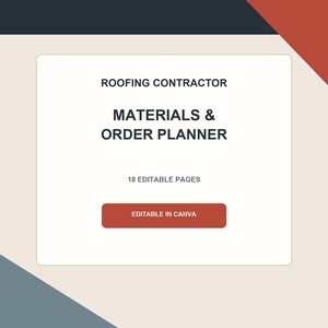 Op de afbeelding: Een digitaal document getiteld Roofing Contractor Materials & Order Planner met 18 bewerkbare pagina's. De witte rechthoekige interface bevat donkere tekst en een rode knop met het label Editable in Canva, tegen een geometrische achtergrond.