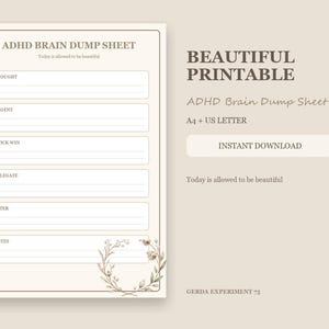May include: A beige ADHD brain dump sheet with dark brown text, featuring sections for thought, urgent, quick win, delegate, later, and notes. The page includes the text Today is allowed to be beautiful and a floral wreath illustration in the corner.