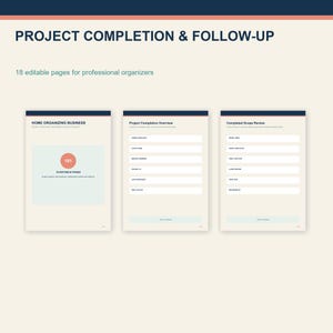 Könnte beinhalten: Ein Set aus 18 bearbeitbaren Seiten für professionelle Organisatoren mit dem Titel PROJECT COMPLETION & FOLLOW-UP. Die Dokumente umfassen ein Deckblatt für Home Organizing Business, ein Formular für Project Completion Overview und ein Formular für Completed Scope Review.