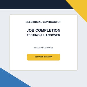 Op de afbeelding: Een digitaal documentsjabloon getiteld ELECTRICAL CONTRACTOR JOB COMPLETION TESTING & HANDOVER, met 18 bewerkbare pagina's en een gele knop met het label EDITABLE IN CANVA, op een witte achtergrond met blauwe en gele accenten in de hoeken.