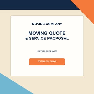 Op de afbeelding: Een digitaal documentsjabloon getiteld MOVING COMPANY MOVING QUOTE & SERVICE PROPOSAL met 18 EDITABLE PAGES en een oranje knop met het label EDITABLE IN CANVA. Het ontwerp bevat donkerblauwe tekst op een witte achtergrond met oranje accenten.
