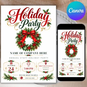 May include: A holiday party invitation template featuring a red and green wreath with a red bow, pinecones, and holly berries. The text reads Holiday Party, Name of Company Here, October 24, 7:00 PM, Mike's Restaurant, and RSVP to Dina.