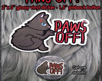 PAWS OFF! - Sticker or Button