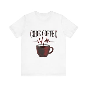 Camiseta Code Coffee Nurse, Camiseta divertida para enfermeras, Regalo para enfermeras amantes del café, Camiseta de cafeína para enfermeras de urgencias