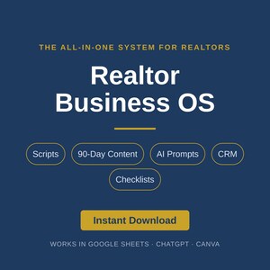 May include: A dark blue digital graphic with yellow text reading THE ALL-IN-ONE SYSTEM FOR REALTORS, Realtor Business OS, Scripts, 90-Day Content, AI Prompts, CRM, Checklists, Instant Download, and WORKS IN GOOGLE SHEETS, CHATGPT, CANVA.