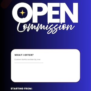 Op de afbeelding: Een digitale afbeelding met een blauwe gradiëntachtergrond en de tekst COZYLITTLEFANICS bovenaan. Grote witte tekst leest OPEN Commission. Een wit kader bevat de tekst WHAT I OFFER? en Custom fanics written by me!. STARTING FROM: $6.