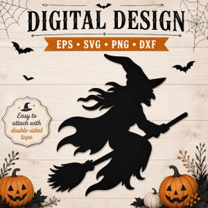 May include: A black silhouette of a witch flying on a broomstick. The text reads DIGITAL DESIGN, EPS, SVG, PNG, DXF, and Easy to attach with double-sided tape. The image includes illustrations of spiderwebs, bats, and two carved jack-o'-lanterns.