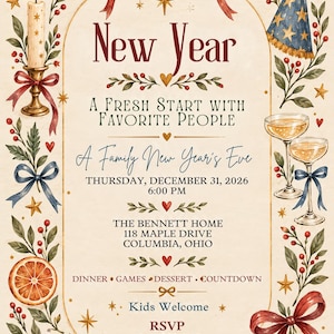 May include: A New Year party invitation featuring a cream background with a decorative border of holly, red ribbons, a candle, a party hat, and champagne glasses. Text includes New Year, A Fresh Start With Favorite People, A Family New Year's Eve, Thursday, December 31, 2026, 6:00 PM, The Bennett Home, 118 Maple Drive, Columbia, Ohio, Dinner, Games, Dessert, Countdown, Kids Welcome, and RSVP (614) 555-0117.