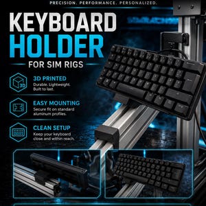 Op de afbeelding: Een zwarte 3D-geprinte toetsenbordhouder voor sim-rigs, met een veilige bevestiging voor standaard aluminium profielen. De tekst luidt SIMRACINGEUROPE, KEYBOARD HOLDER FOR SIM RIGS, 3D PRINTED, EASY MOUNTING, CLEAN SETUP, WORLDWIDE SHIPPING, SUPPORT THAT CARES, MADE BY SIMRACERS, FOR SIMRACERS.