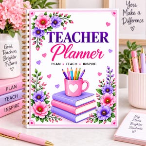 May include: A spiral-bound teacher planner with a white cover featuring pink and purple floral illustrations, a pink mug with a white heart containing coloured pencils, and a stack of three books. The text reads Teacher Planner Plan Teach Inspire.
