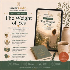 May include: A digital guide and workbook titled The Weight of Yes by ArchieGuides, displayed on a tablet screen next to a spiral-bound notebook with the text No is a full sentence, a pen, and a ceramic mug on a light-colored surface.