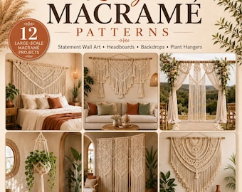 Puede incluir: Una guía digital titulada Large MACRAMÉ PATTERNS con 12 proyectos a gran escala. La portada muestra fotos de arte de pared, cabeceros, fondos y colgadores de plantas de macramé con tutoriales en PDF paso a paso.
