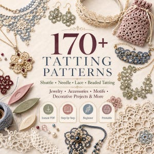Puede incluir: Una colección de patrones de frivolité con el texto 170+ TATTING PATTERNS, Shuttle, Needle, Lace, Beaded Tatting, Jewelry, Accessories, Motifs, Decorative Projects & More, e iconos para Instant PDF, Step-by-Step, Beginner y Printable.