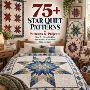 Puede incluir: Una portada de libro titulada 75+ STAR QUILT PATTERNS Patterns & Projects Step-by-Step Guides Traditional & Modern Star Designs, que muestra una cama con una colcha de estrellas azules y blancas y otras colchas de estrellas en una habitación.
