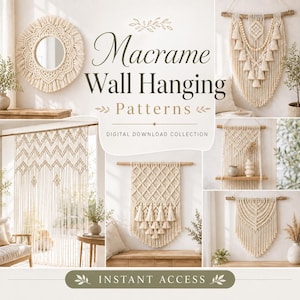 May include: A digital collection of macrame wall hanging patterns featuring various off-white knotted designs, including a circular mirror, a long curtain, and several wall tapestries with tassels and wooden dowels, labelled Macrame Wall Hanging Patterns.