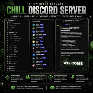 May include: A digital display of a premade Discord server setup featuring a dark theme with green accents. It shows lists of channels, bots, and a welcome message. Text includes FULLY SETUP PREMADE CHILL DISCORD SERVER and WELCOME TO THE CHILL COMMUNITY.