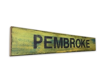 Rustic Wood Sign Saying "Pembroke" Super Distressed Wooden Sign for Home