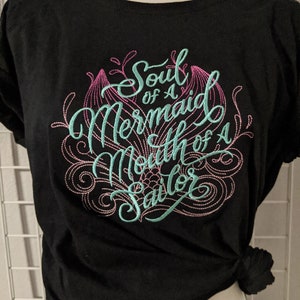 Soul of a Mermaid Mouth of a Sailor  Embroidered Shirt NOT vinyl Custom Colors!