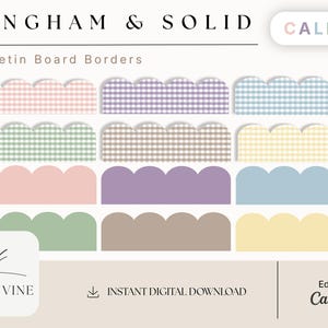 May include: A collection of scalloped bulletin board borders featuring gingham patterns and solid colors in shades of pink, purple, blue, green, yellow, and tan. The text GINGHAM & SOLID, CALMING, Bulletin Board Borders, VIA & VINE, INSTANT DIGITAL DOWNLOAD, and Edit in Canva are visible.
