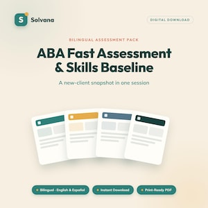 May include: A digital download titled ABA Fast Assessment & Skills Baseline by Solvana. The graphic features four document icons in teal, yellow, blue, and dark green, with text indicating a bilingual assessment pack and print-ready PDF format.