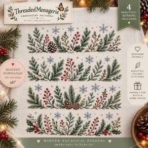 May include: An embroidery pattern set titled Winter Botanical Borders featuring four horizontal rows of stitched greenery, pinecones, red and white berries, and blue snowflakes on a light fabric background with text and decorative labels.
