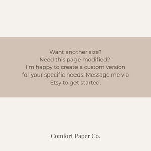 Op de afbeelding: Een rechthoekige beige afbeelding met donkerbruine tekst: Want another size? Need this page modified? I'm happy to create a custom version for your specific needs. Message me via Etsy to get started. Onder het vak staat Comfort Paper Co.