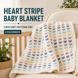 May include: A crochet baby blanket featuring a repeating pattern of small hearts in pastel pink, blue, yellow, and grey on a cream background. The text reads: HEART STRIPE BABY BLANKET, CROCHET PATTERN PDF, 2 COLORWAYS. The blanket is draped over a chair.