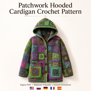 May include: A hooded cardigan made of multicolored crochet granny squares in shades of green, purple, and blue. The garment features a front button closure and two square pockets. Text reads: Patchwork Hooded Cardigan Crochet Pattern. Digital PDF.