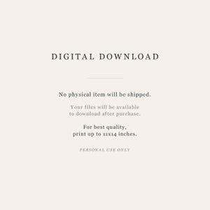 Puede incluir: Un aviso de descarga digital sobre un fondo beige claro con texto en negro que dice: DIGITAL DOWNLOAD, No physical item will be shipped. Your files will be available to download after purchase. For best quality, print up to 11x14 inches. PERSONAL USE ONLY.