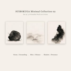 May include: A set of three printable wall art prints titled SUIBOKUGA Minimal Collection 02. The prints feature black ink wash illustrations of a stone, mist, and a shadow, with the text Stone / Grounding, Mist / Silence, and Shadow / Presence.
