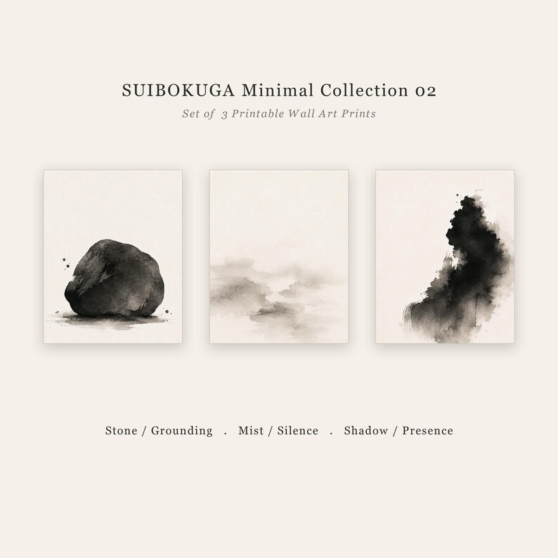 May include: A set of three printable wall art prints titled SUIBOKUGA Minimal Collection 02. The prints feature black ink wash illustrations of a stone, mist, and a shadow, with the text Stone / Grounding, Mist / Silence, and Shadow / Presence.