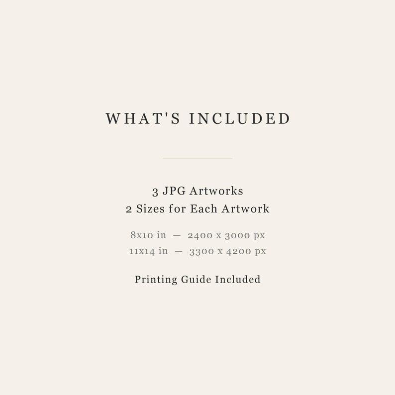 Puede incluir: Un gr&aacute;fico de informaci&oacute;n digital sobre un fondo crema con el texto WHAT'S INCLUDED, 3 JPG Artworks, 2 Sizes for Each Artwork, 8x10 in - 2400 x 3000 px, 11x14 in - 3300 x 4200 px y Printing Guide Included en texto marr&oacute;n oscuro.