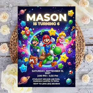 May include: A rectangular birthday invitation card featuring Mario, Luigi, Princess Peach, and Yoshi against a dark space background with planets and stars. The text reads MASON IS TURNING 6, SATURDAY, SEPTEMBER 13, 2027, 2:00 PM – 4:30 PM, STARLIGHT ARCADE 428 PIXEL PARKWAY AUSTIN, TX 78704, RSVP TO LENA: (512) 555-8046.