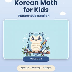 May include: A light blue educational book titled Korean Math for Kids Master Subtraction Volume 2 by Joy Jung. The cover features a cartoon owl perched on a branch holding a pencil, with the text Ages 6-8, Borrowing, and 88 Pages at the bottom.