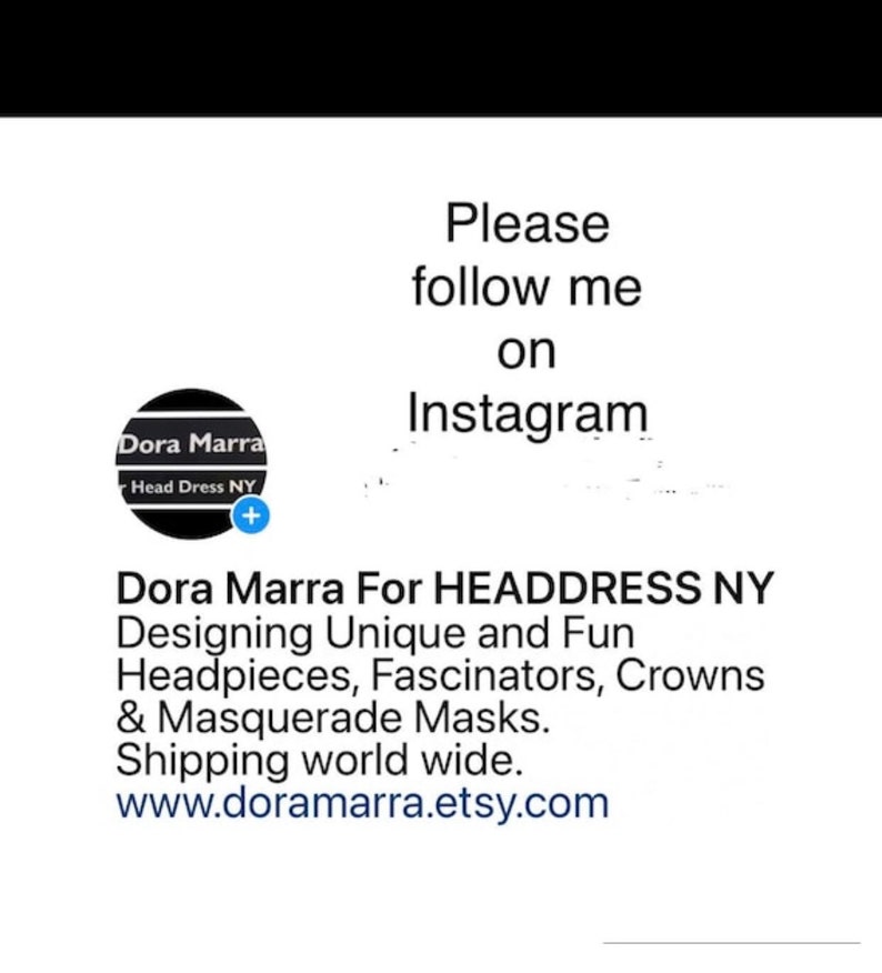 Puede incluir: Fondo blanco con el texto "Please follow me on Instagram". Debajo, se muestra un logotipo de Dora Marra, dise&ntilde;adora de tocados. El texto tambi&eacute;n menciona tocados, fascinadores, coronas y m&aacute;scaras de mascarada.