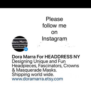 May include: A black and white logo for Dora Marra Head Dress NY. The logo features a circle with the text "Dora Marra" and "Head Dress NY" inside. The text "Please follow me on Instagram" is above the logo. Below the logo, the text reads "Dora Marra For HEADDRESS NY Designing Unique and Fun Headpieces, Fascinators, Crowns & Masquerade Masks. Shipping world wide. www.doramarra.etsy.com"