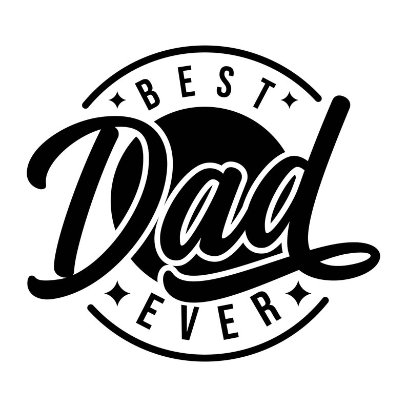 Best Dad Ever Decal Files cut files for cricut svg png dxf | Etsy