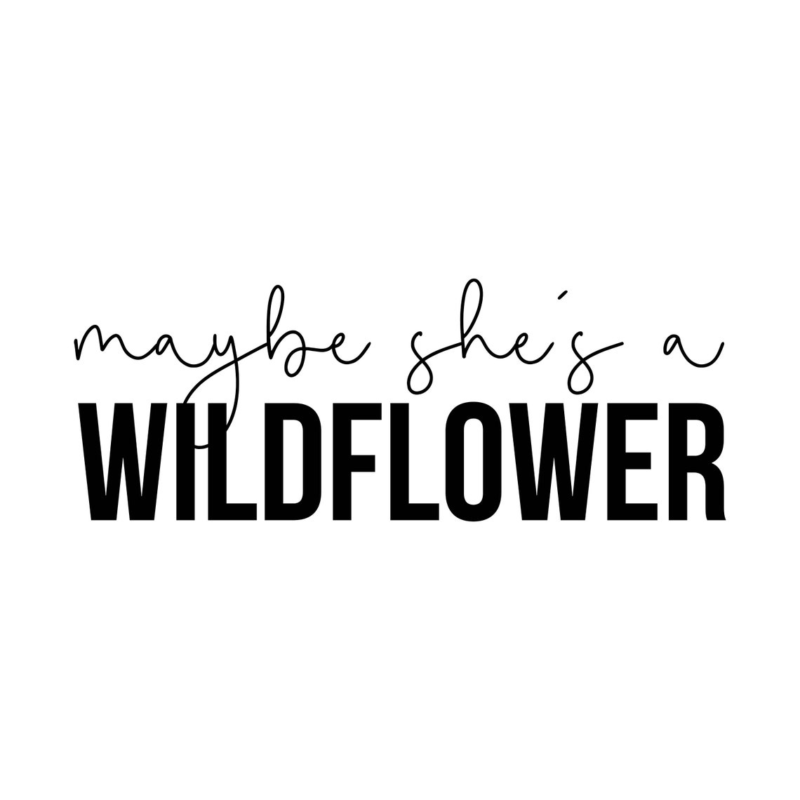 Maybe shes a wildflower decal files cut files for  etsy
