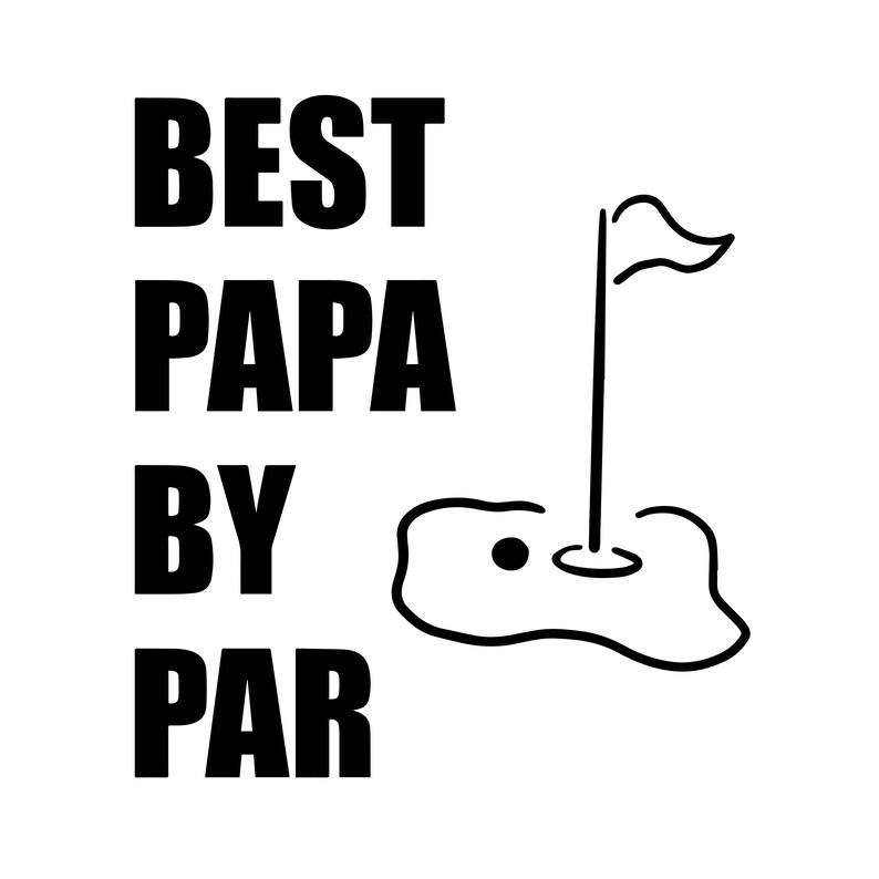 Best Papa by Par Decal Files cut files for cricut svg png ...