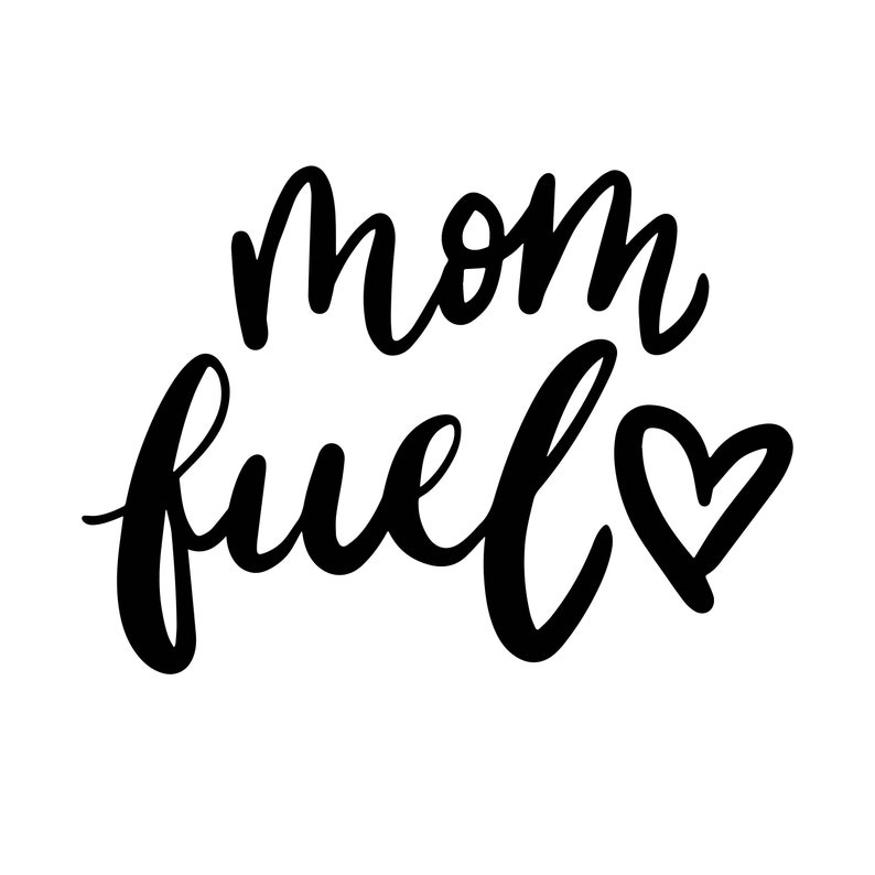 Download Mom Fuel Hand Lettered Decal Files cut files for cricut ...