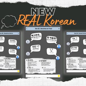 Puede incluir: Una guía educativa digital titulada NEW REAL Korean que muestra tres pantallas con ejemplos de mensajes de chat y globos de texto en coreano e inglés, incluyendo Day 02 Deciding on Food, Bae-go-peun-de y Mwo meo-geul-lae.