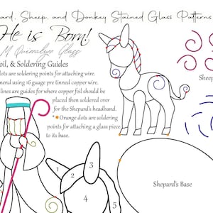 May include: Stained glass patterns featuring a donkey, sheep, and shepherd, with the text "He is Born!" and instructions for wire, foil, and soldering. Includes diagrams for wire and base shapes, with soldering points marked.