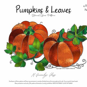 May include: Stained glass pattern design for two pumpkins with green leaves. The pumpkins are orange and the leaves are green. The design is titled "Pumpkins & Leaves" and is copyrighted 2022 by Sophie Osborne.